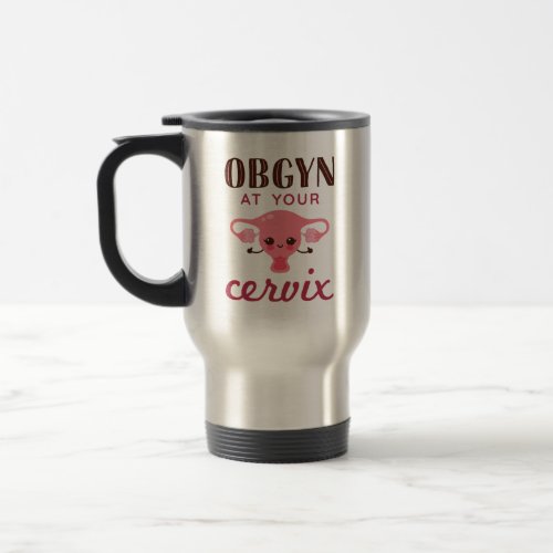 OGBYN At Your Cervix Travel Mug