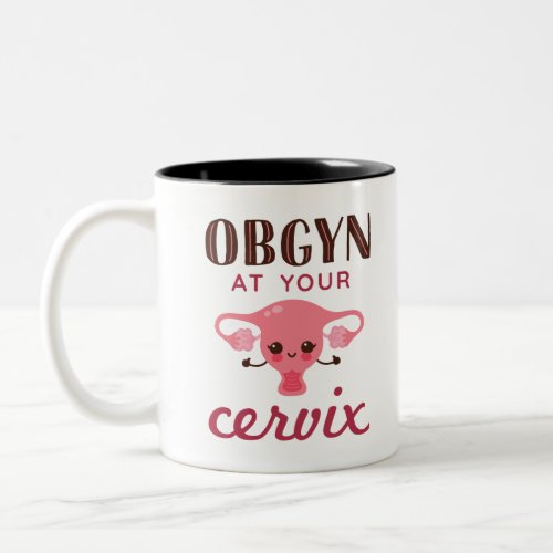 OGBYN At Your Cervix Two_Tone Coffee Mug