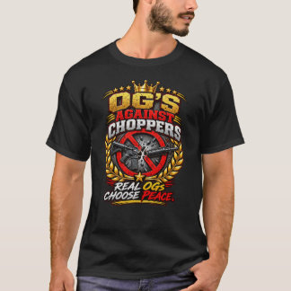 OG's Against Choppers Choose Peace T-Shirt