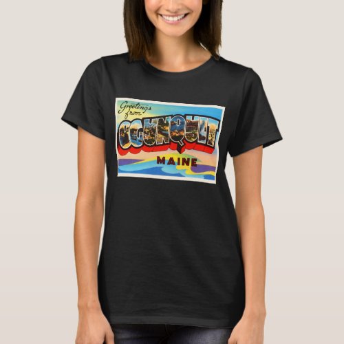 Ogunquit Maine ME Old Vintage Travel Souvenir T_Shirt