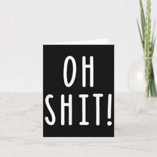 Oh Adult Humor Swearing Sarcasm  Card
