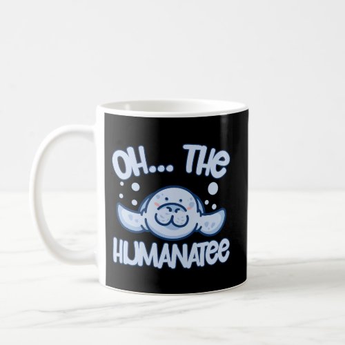 Oh All The Humanatee Diving Animalatee Coffee Mug