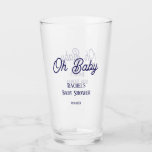 Oh Baby Baby Shower Navy Blue Script Gift Favor Glass<br><div class="desc">Designed with simple and elegant script design in custom blue color,  which is perfect for baby showers! You may change the colors as you please!</div>