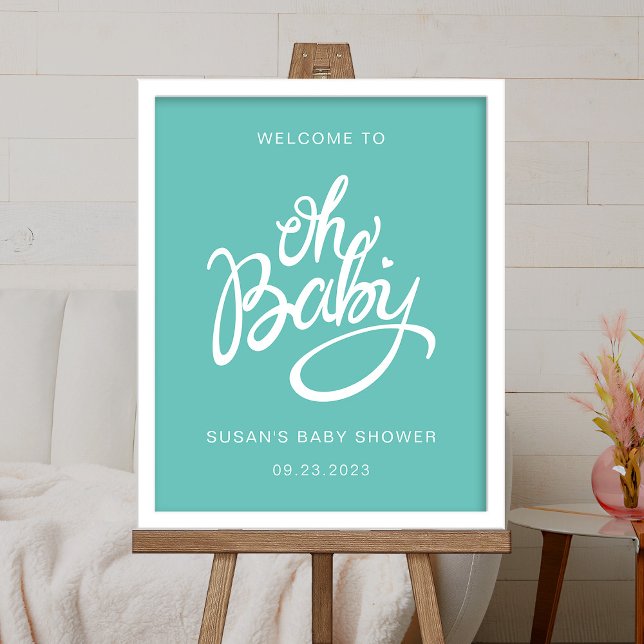 Oh Baby - Baby Shower Welcome Poster - Turquoise (FRAME IS NOT INCLUDED)