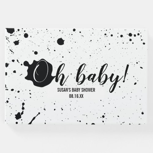 Oh Baby Black  White Splatter Unisex Baby Shower Guest Book