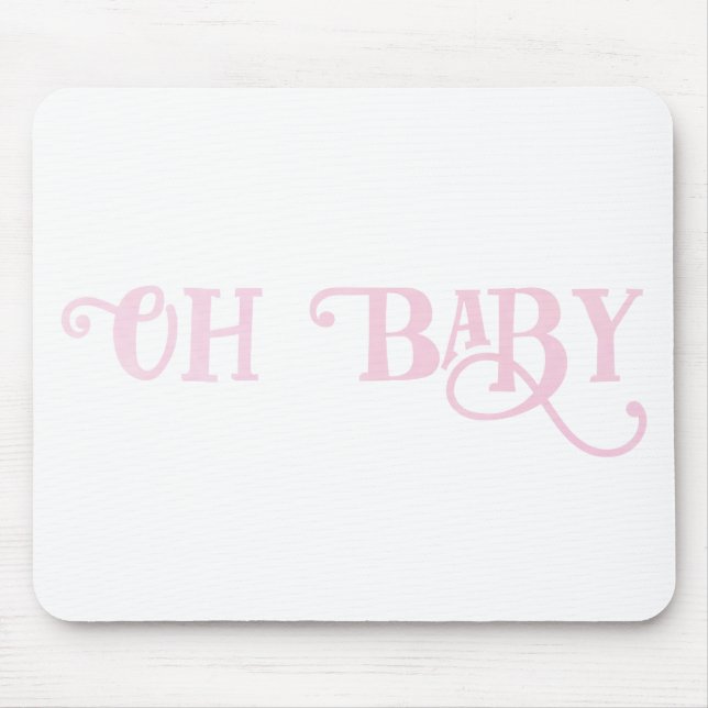 Oh Baby Personalized Pink Girly Girl Mouse Pad (Front)