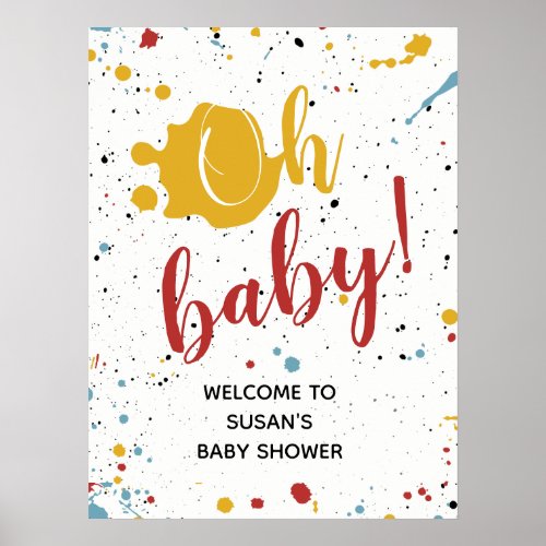 Oh Baby Primary Paint Splatter Neutral Baby Shower Poster