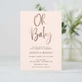 Oh Baby Rose Gold Foil Baby Shower Invitation (Standing Front)