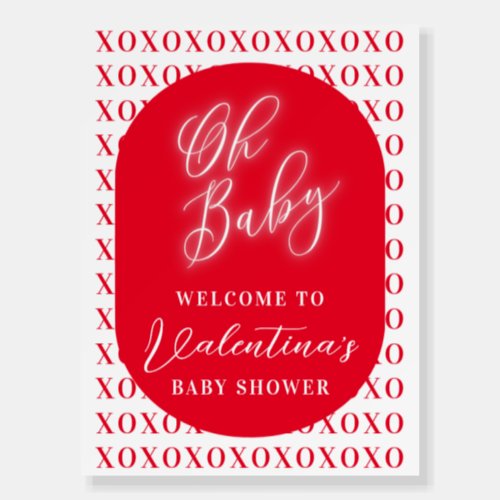 Oh Baby Valentine Baby Shower Welcome Foam Board