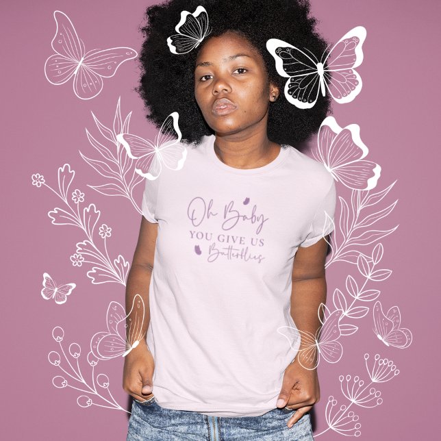 Oh Baby You Give Us Butterflies Family T-Shirt (Creator Uploaded)