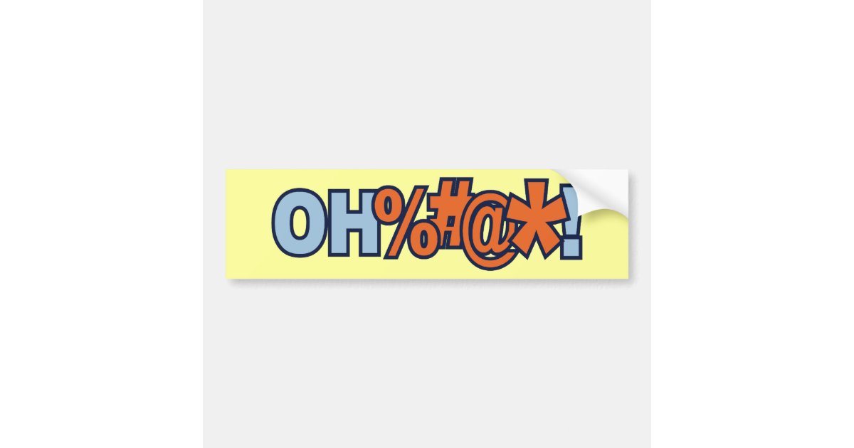 Oh Bad Curse Word Bumper Sticker Zazzle