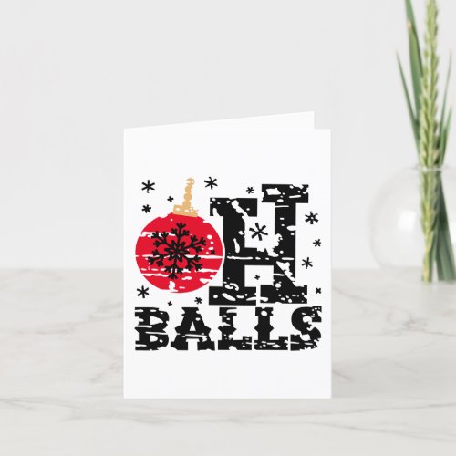 Oh Balls  Grunge Christmas Ornament Humor Holiday Card