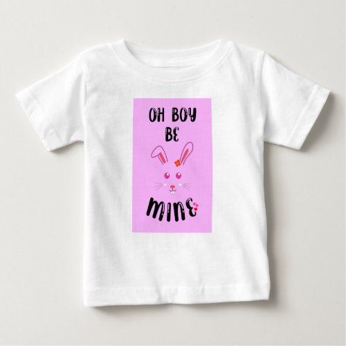 Oh Boy Be Mine Bestie Bunny Couple Love Valentine Baby T_Shirt