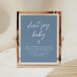 Oh Boy Boho Minimalist Baby Shower Don't Say Baby Poster<br><div class="desc">Make your event special with this Modern Blue Baby Shower with our cute and lovely printable Don't Say Baby Sign featuring adorable Boho Minimalist Baby Shower theme. Download,  personalize,  and create lasting memories with this perfect touch for your joyous celebration!

BS655</div>