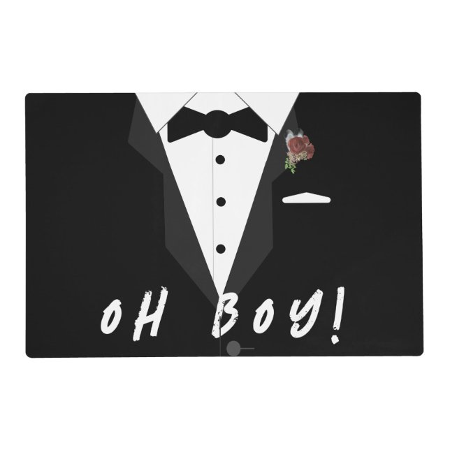 Oh Boy! Tuxedo  Placemat (Front)