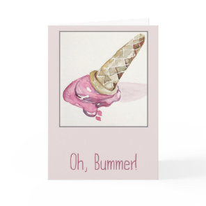 Oh, Bummer! Card
