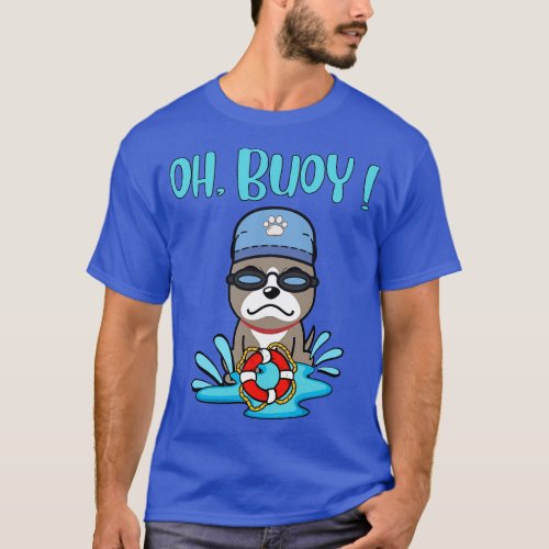 Oh Buoy Pun Intended Grey dog T_Shirt