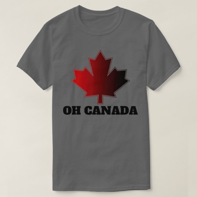 Oh Canada Canadian Pride Maple Leaf National Day ( T-Shirt (Design Front)
