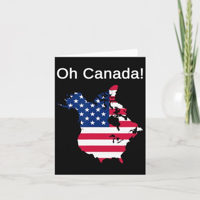 Oh Canada! Funny Trump Quotes  Card (Front)