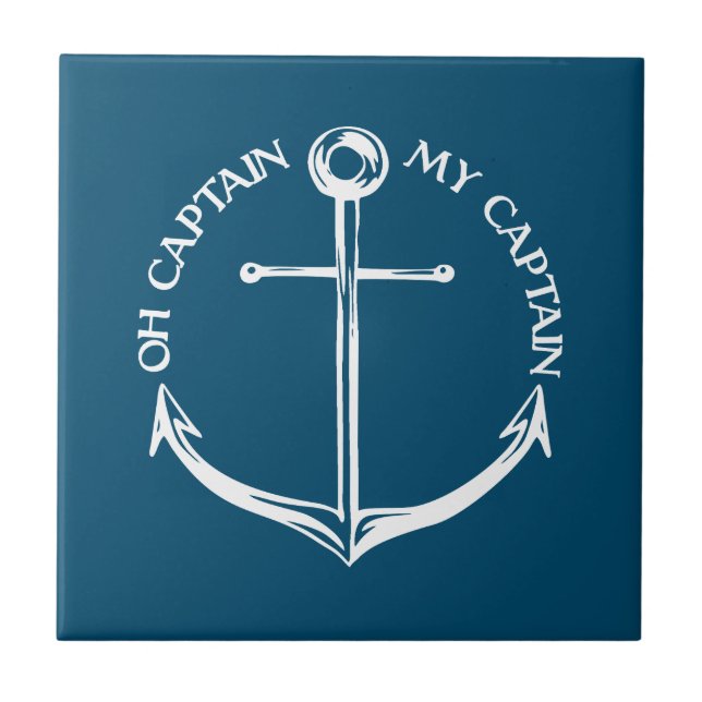 Oh Captain My Captain Ceramic Tile (Front)