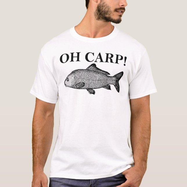 Oh Carp Oh Crap Funny T-Shirt (Front)