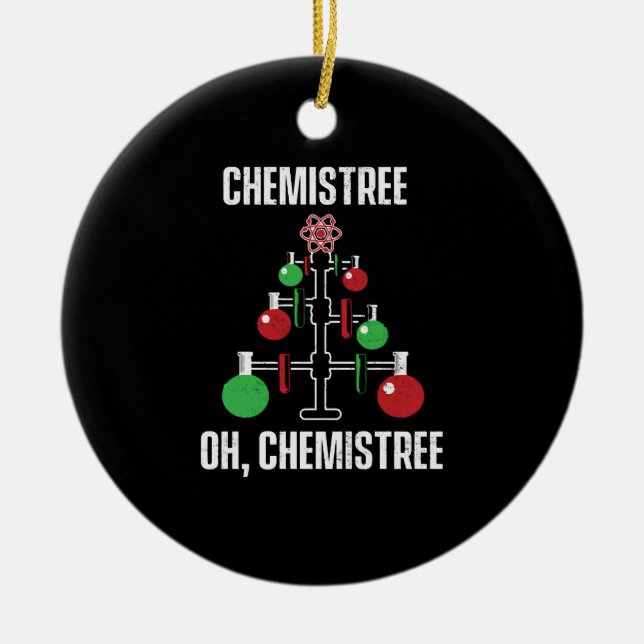 Oh Chemist Tree Chemistree Pun Science Ceramic Ornament (Front)