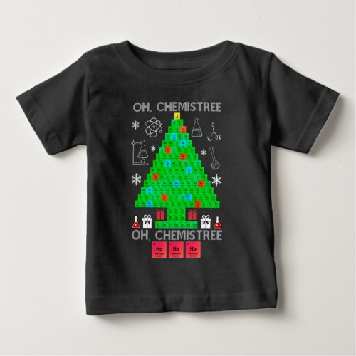 Oh Chemistree Chemist Tree Funny Science Christmas Baby T_Shirt