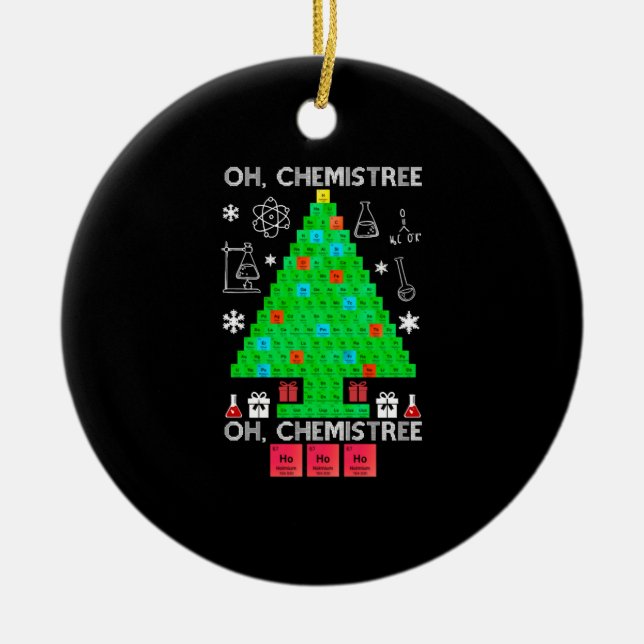 Oh Chemistree Chemist Tree Funny Science Christmas Ceramic Ornament (Front)