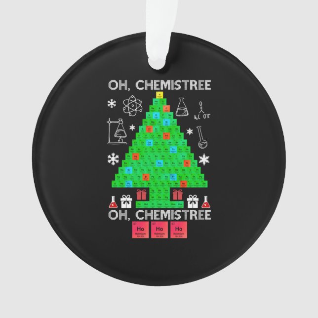 Oh Chemistree Chemist Tree Funny Science Christmas Ornament (Front)