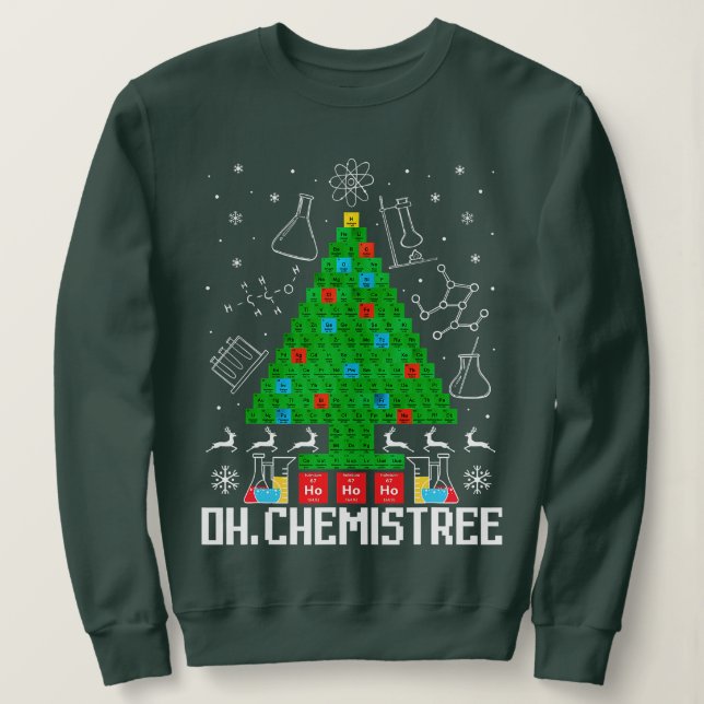 Oh Chemistree Christmas Chemistry Science Periodic Sweatshirt (Design Front)