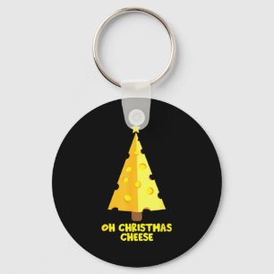 Oh Christmas Cheese Funny Cheese Lovers Gift Keychain