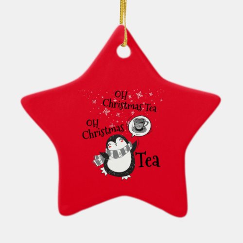 Oh Christmas Tea Penguin Lover _ Tea Drinker Ceramic Ornament