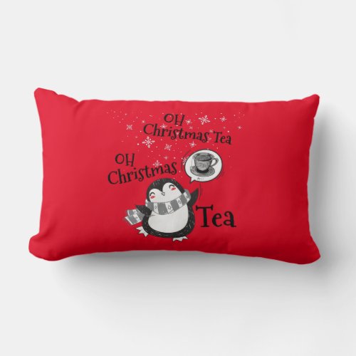 Oh Christmas Tea Penguin Lover _ Tea Drinker Lumbar Pillow