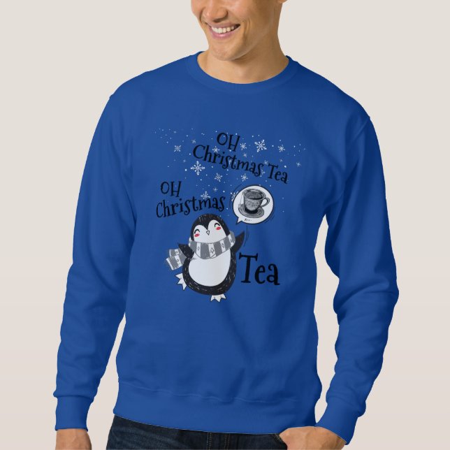 Oh Christmas Tea Penguin Lover - Tea Drinker Sweatshirt (Front)