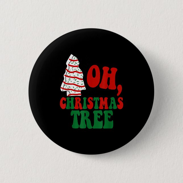 Oh Christmas Tree Cakes Debbie Becky Jen Groovy Re Button (Front)