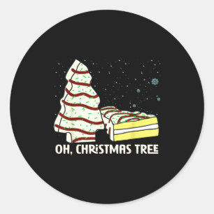 Oh, Christmas Tree Cakes Shirt Funny Cakes Debbie  Classic Round Sticker