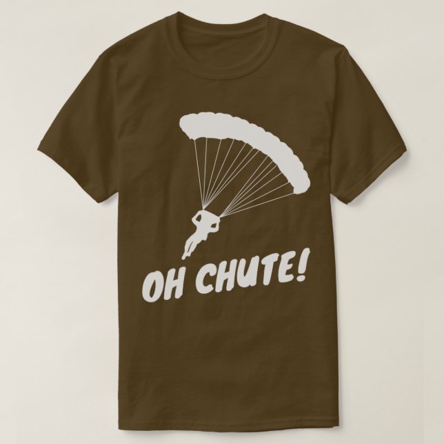 Oh Chute 2 T-Shirt (Design Front)