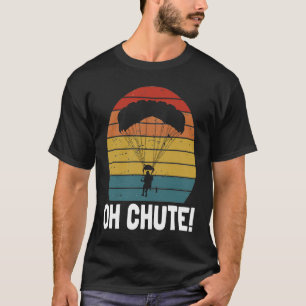 Oh Chute For Skydiver Paraglider Parachutists Men  T-Shirt