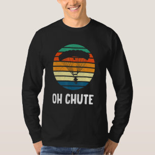 Oh Chute Skydiving Vintage Parachute T-Shirt