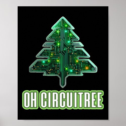 Oh Circuitree Christmas Electronics Circuit Board  Poster