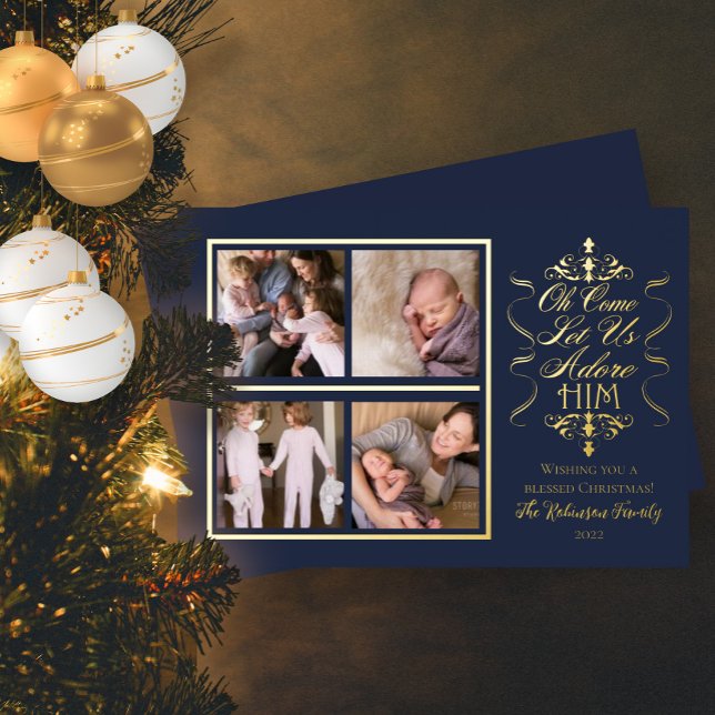 Oh Come Let Us Adore Him 4 Photo Christmas Foil Holiday Card (Creator Uploaded)