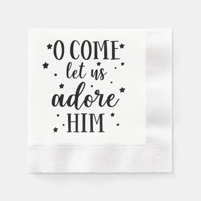 OH COME LET US ADORE HIM Black Typogrophy Napkins (Front)