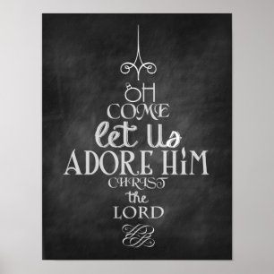 Oh Come, Let us adore Him. Chalkboard Poster