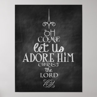 Oh Come, Let us adore Him. Chalkboard Poster