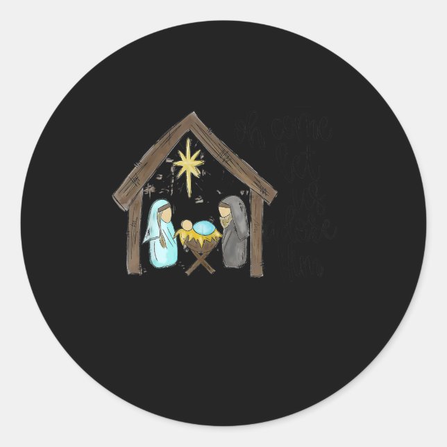 Oh Come Let Us Adore Him Christmas Funny Jesus Lov Classic Round Sticker (Front)