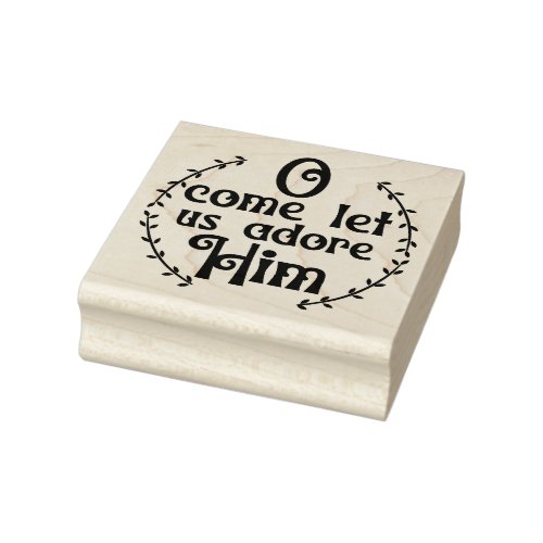 Oh Come Let Us Adore Him Christmas Square Wood Rubber Stamp