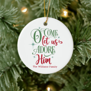 Come Let Us Adore Him Christmas Ornaments Zazzle 100 Satisfaction Guaranteed