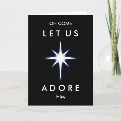 Oh Come Let us Adore Him with Christmas Star Holiday Card
