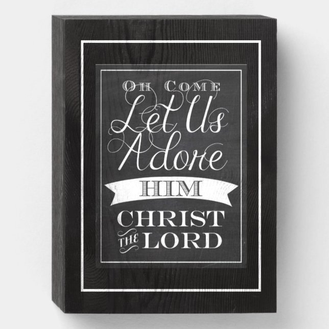 Oh Come Let Us Adore Him Wooden Box Sign (Front Vertical)