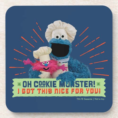 Oh Cookie Monster I Got This Nice For You Beverage Coaster